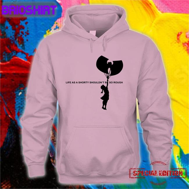 Wu Tang Banksy Mixunit Merch Life As A Shorty Shouldn’T Be So Rough T Shirt Life As A Shorty Shouldn’T Be So Rough Hoodie Wu Tang Banksy