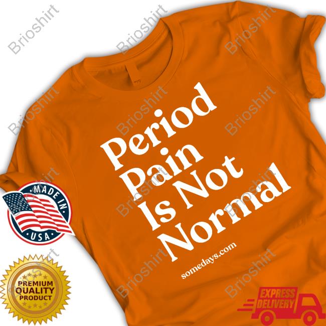 Somedays Period Pain Is Not Normal Sweatshirt