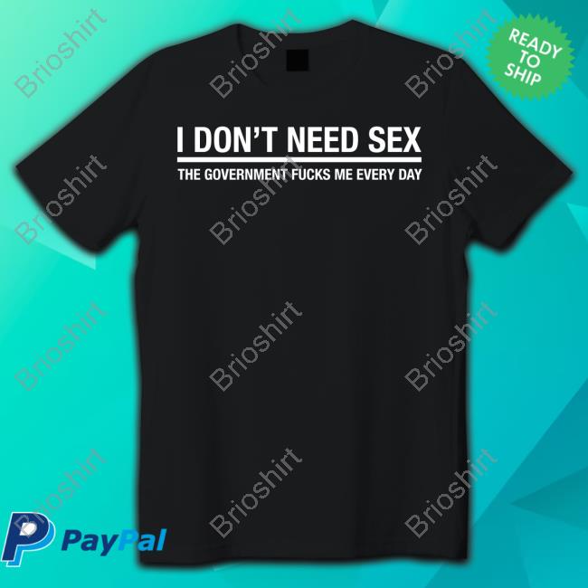 Official Bitch Im Bella Thorne I Don't Need Sex The Government Fucks Me Every Day Shirt