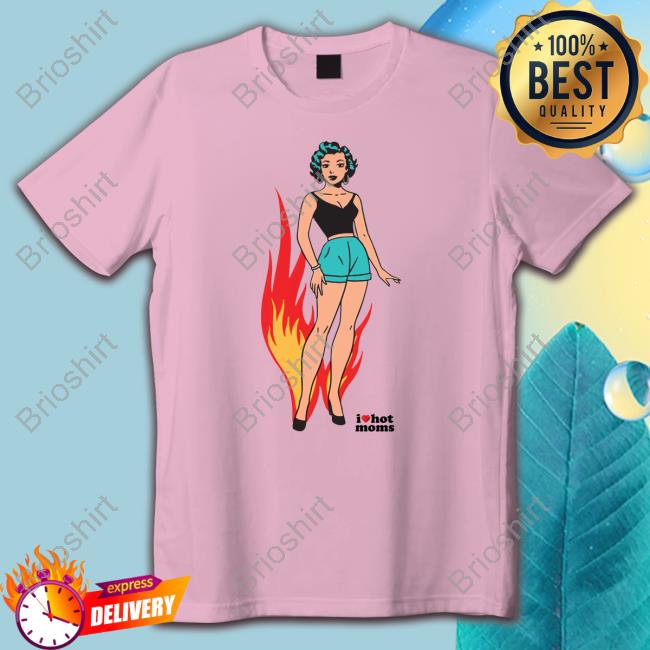 Official I Heart Hot Moms Pose Tee Shirt