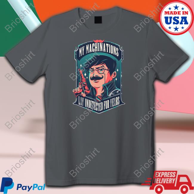 Sungwon Cho The Yetee Lysanderoth My Machinations Lay Undetected For Years Shirt Sungwoncho Theyetee Prozd