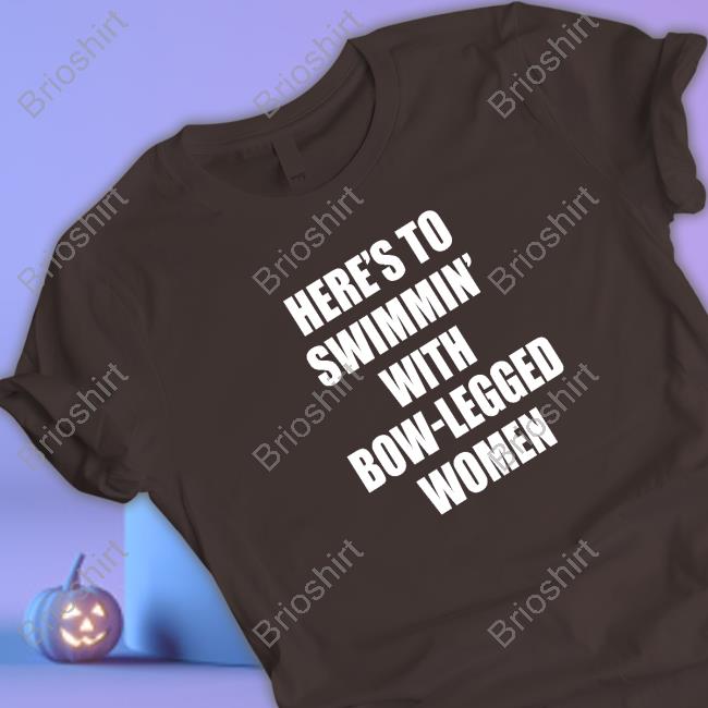 Here’S To Swimmin’ With Bow-Legged Women Cap