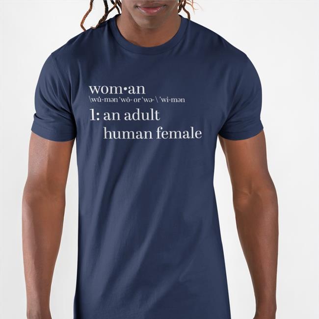 Definition Of Woman An Adult Human Female Shirt