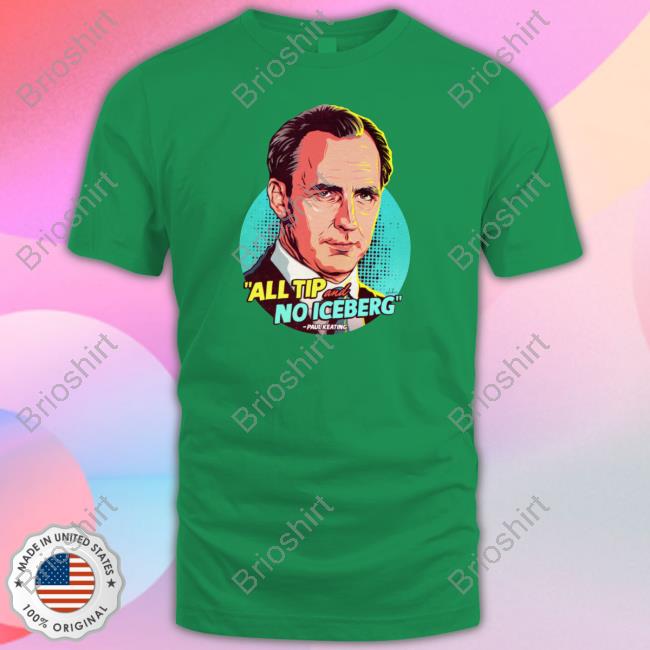 Official All Tip And No Iceberg Shirt