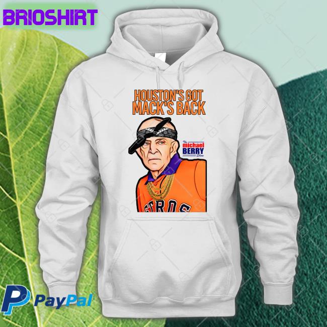 Houston's Got Mack's Back The Michael Berry Show Shirt Mark Berman Mattress Mack