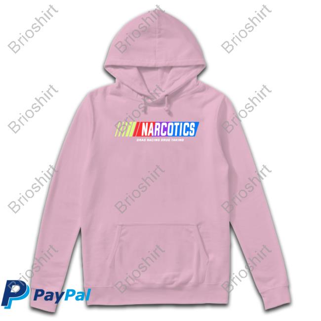 Narcotics Drag Racing Drug Taking Tee Shirt Shirts That Go Hard