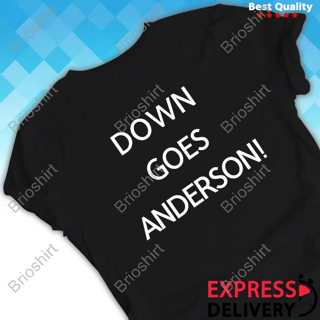Official Down Goes Anderson Shirt Rob Holub