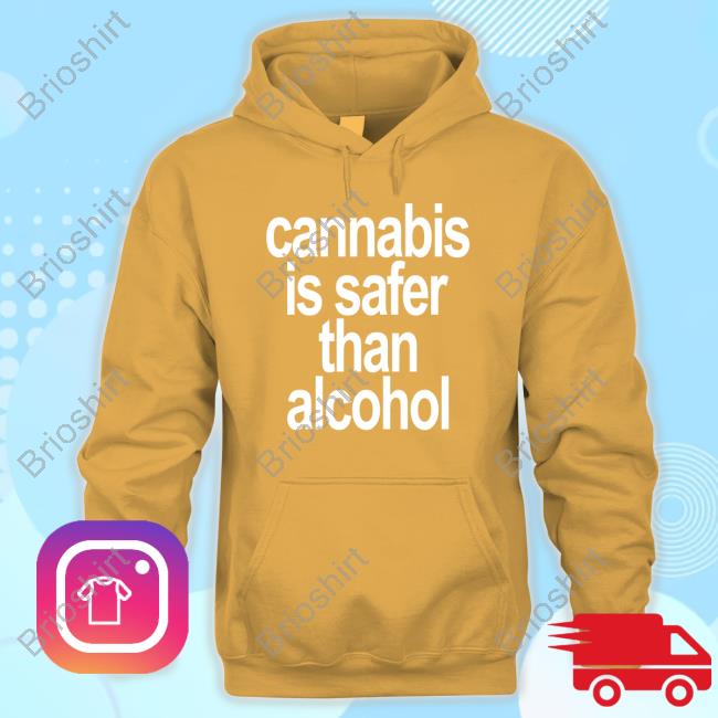 Official Cannabis Is Safer Than Alcohol Shirt
