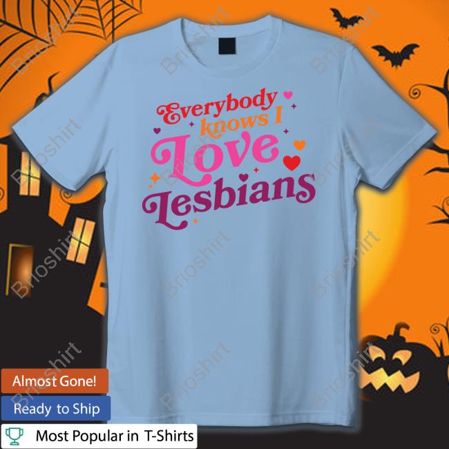 Mythical Store Merch Everybody Knows I Love Lesbians Long Sleeve T Shirt