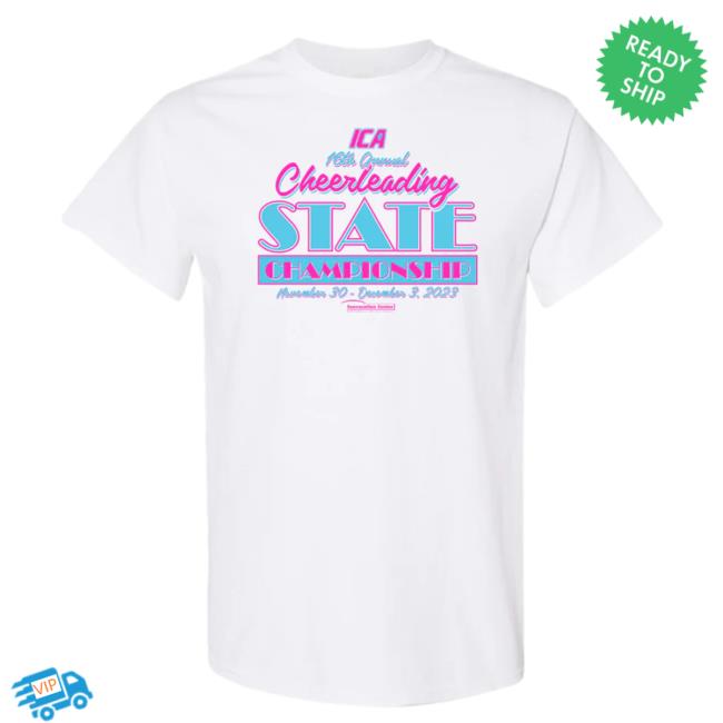 Official The Cheer Shoppe Merch 16Th Annual Ica Cheerleading State Championship Event Shirts