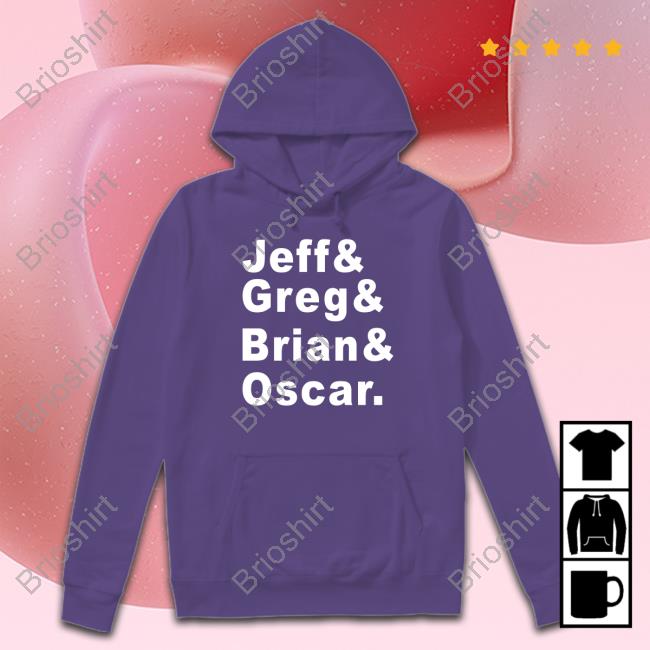 Jeff Greg Brian Oscar Long Sleeve Tyler Greever Hoodie