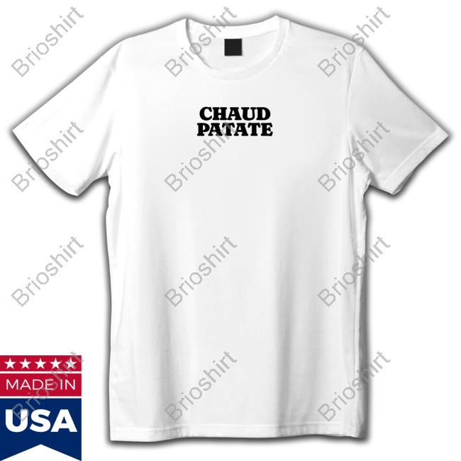 Official Average Rob Merch Chaud Patate On Met La Patate T Shirts