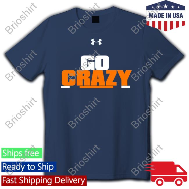 Go Crazy Long Sleeve Tee