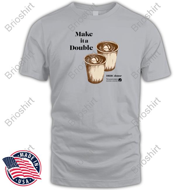 Official Drbc Donor Make It A Double Shirt