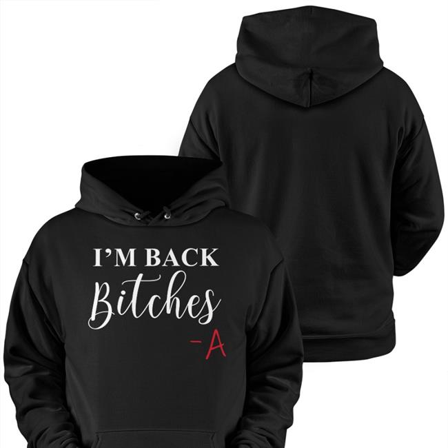 I'm Back Bitches Long Sleeve T Shirt Pretty Little Liars Bailee Madison