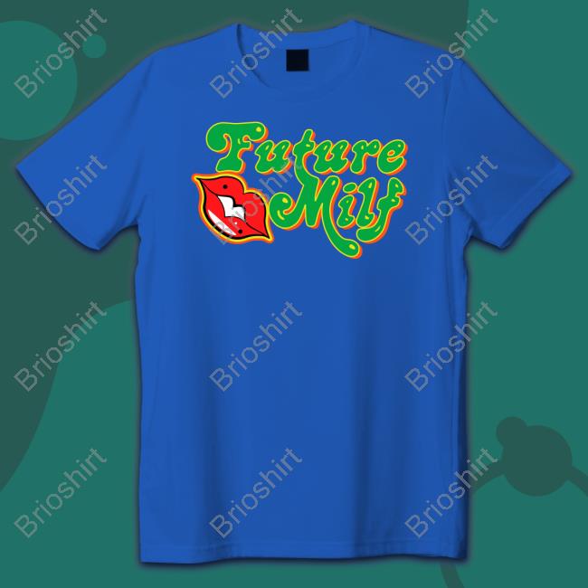 Future M.I.L.F. Tee Shirt
