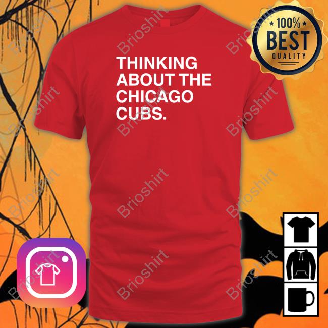 Thinking About The Chicago Cubs TankTop Obvious Shirts