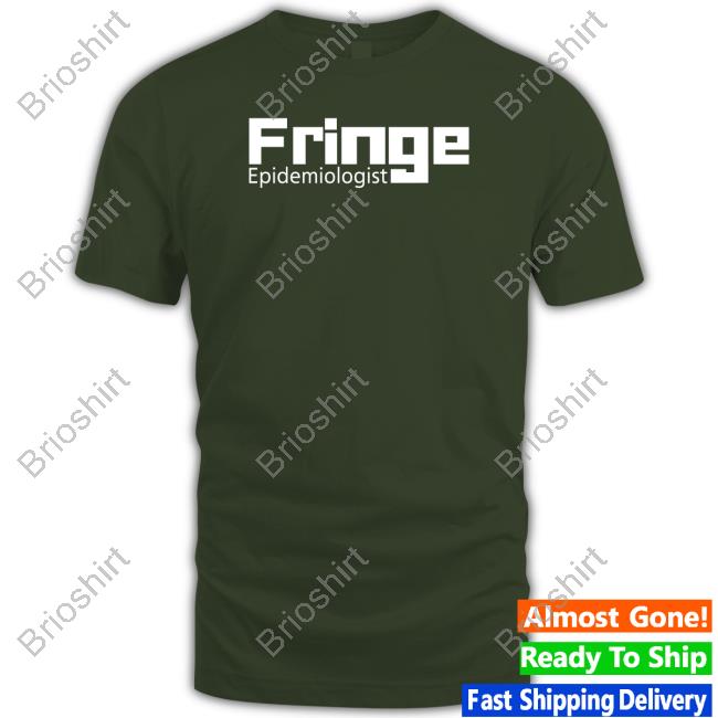 Fringe Epidemiologist Tee