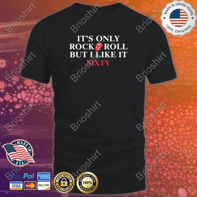 It's Only Rock Roll But I Like It Sixty Hooded Sweatshirt
