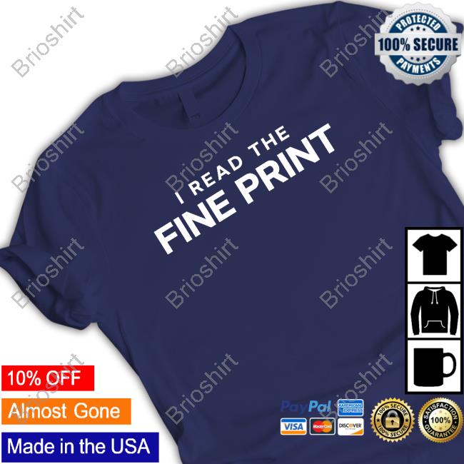 Erika Kullberg I Read The Fine Print T-Shirt