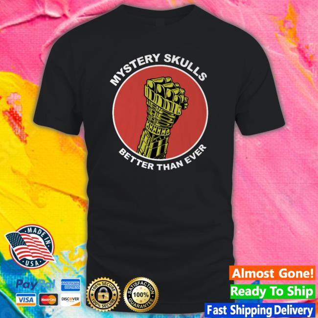 Better Than Ever Shirts