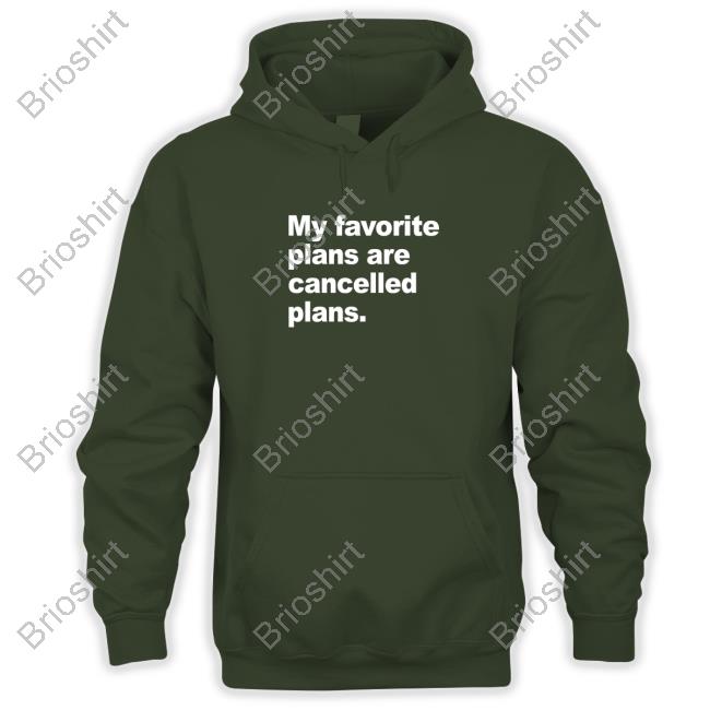 Official My Favorite Plans Are Cancelled Plans Long Sleeve Tee Shirt