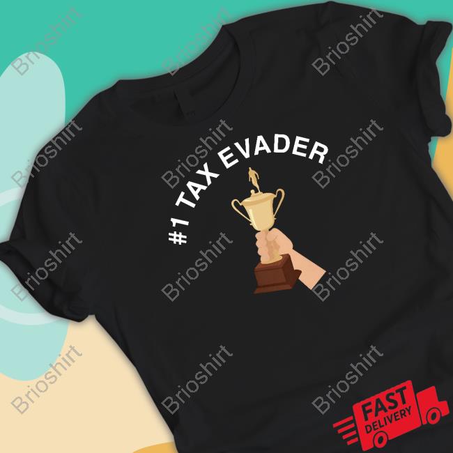 #1 Tax Evader Tee Hvy Apparel Merch