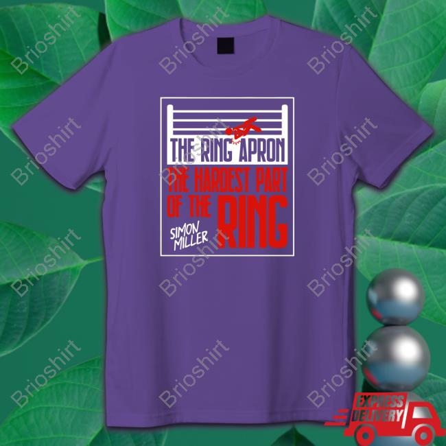 Pro Wrestling Tees Store Merch Shop The Ring Apron The Hardert Part Of The Ring Shirt Prowrestling Tees Prowrestlingtees