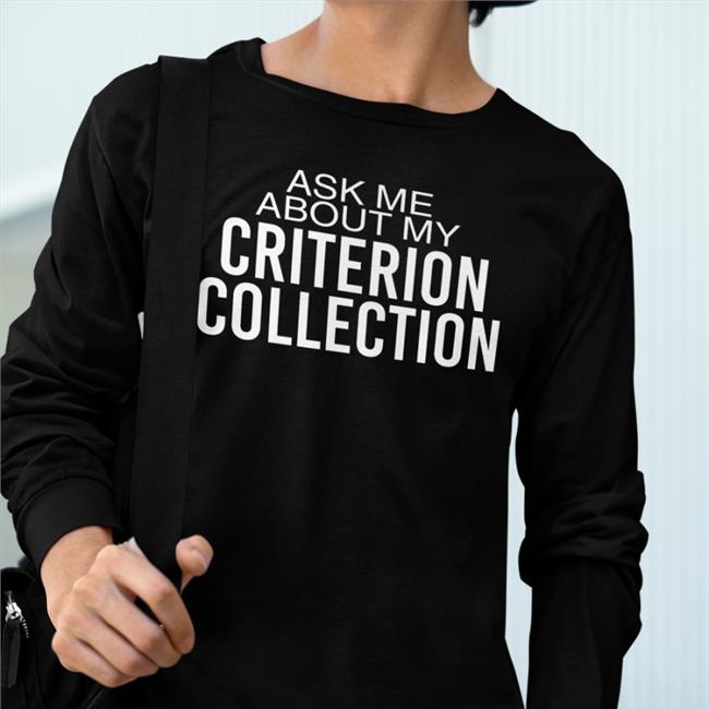 Ask Me About My Criterion Collection T Shirt