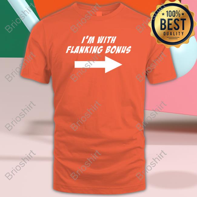 I'm With Flanking Bonus T-Shirt