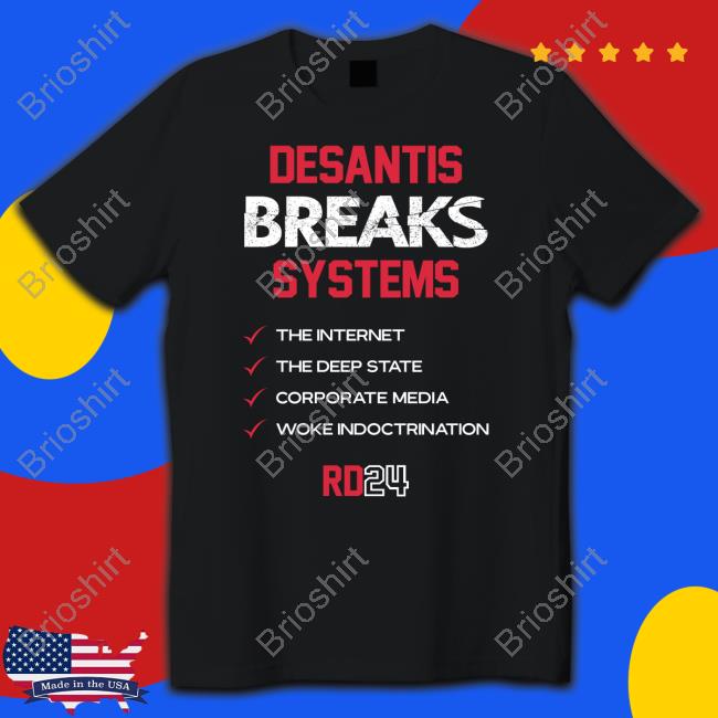 Official Matt Binder Desantis Breaks Systems RD 24 Shirt