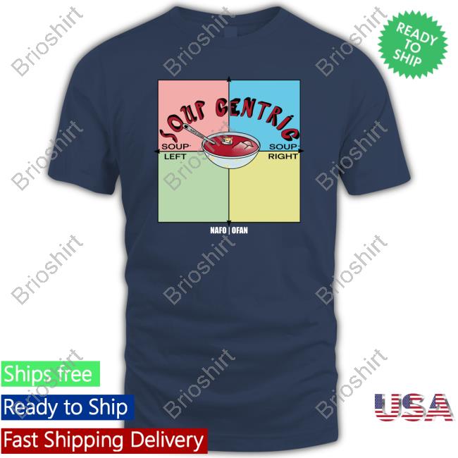 Nafo Ofan Merch Soup Centric T Shirt