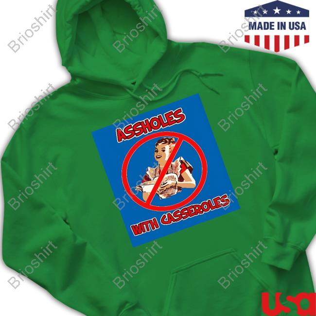 Official Bonfire Shop Ban The Assholes With Casseroles With Sayings Liam Nissan