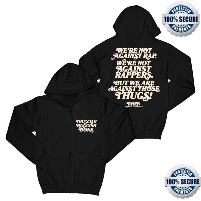 Official Merch Bar Store Bone Thugs-N-Harmony We're Not Against Rap "Black" Zip Up Hooded Sweatshirt MerchBar BoneThugsnHarmony Apparel Clothing Shop