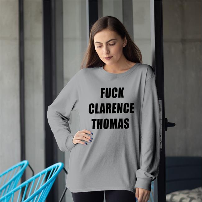 Fuck Clarence Thomas T Shirt White