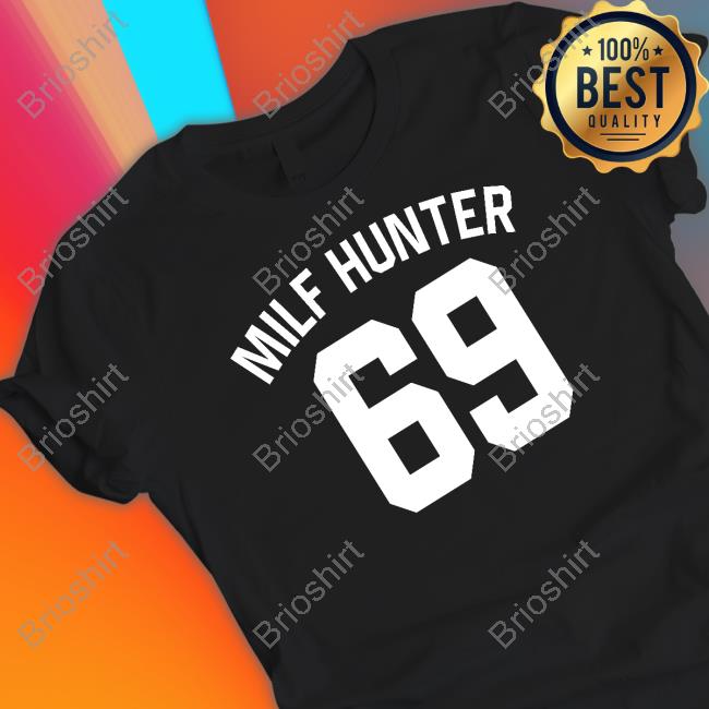 Milf Hunter 69 Shirt Black