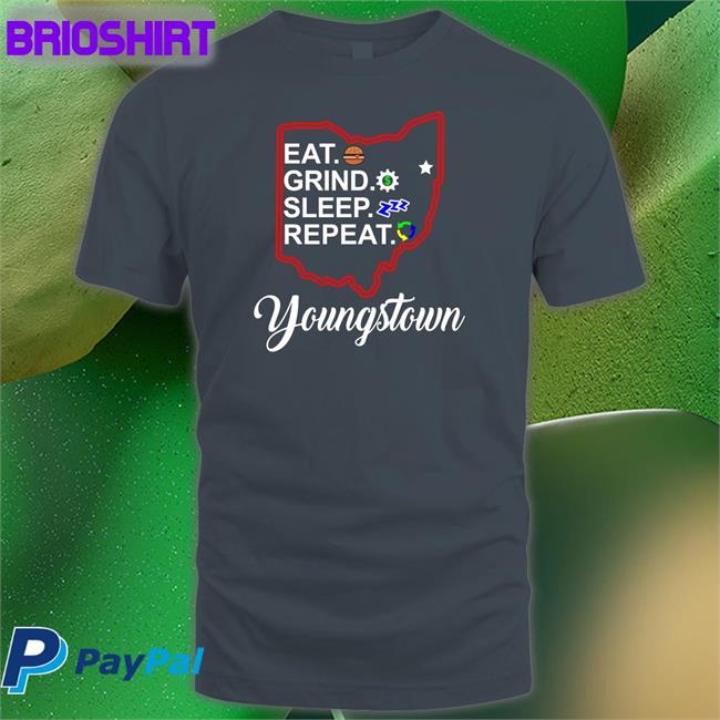 Tim Ryan Eat Grind Sleep Repeat Youngstown Tee Shirt Timryan