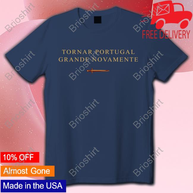 Official Cultivem-Se Shop Tornar Portugal Grande Novamente T-Shirt Gonçalo Sousa