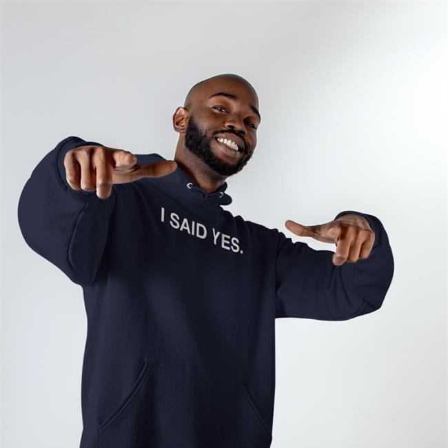 Obvious Shirts Shop I Said Yes New Hoodie