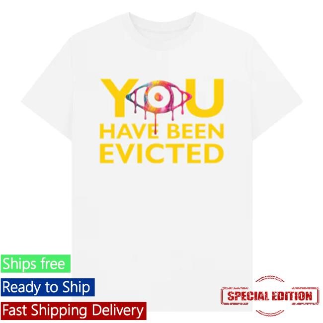 Big Brother Merch You Have Been Evicted Shirt Big Brother