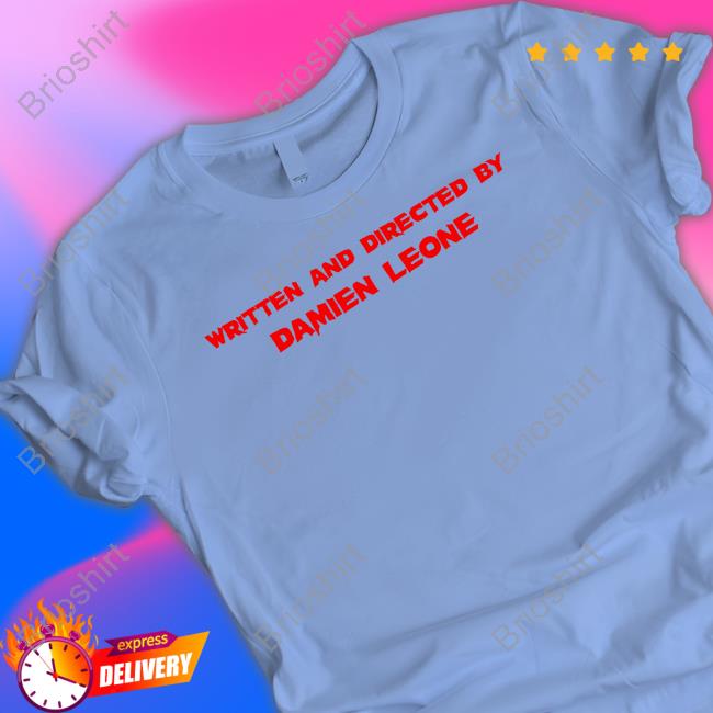 Written And Directed By Damien Leone New Shirt