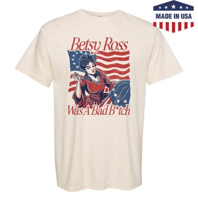 Betsy Ross Bad B Top Shirt