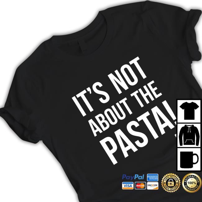 Official Vanderpump Rules Merch It's Not About the Pasta Tee