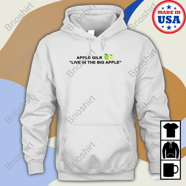 Apple Gilr Live In The Big Apple Shirt