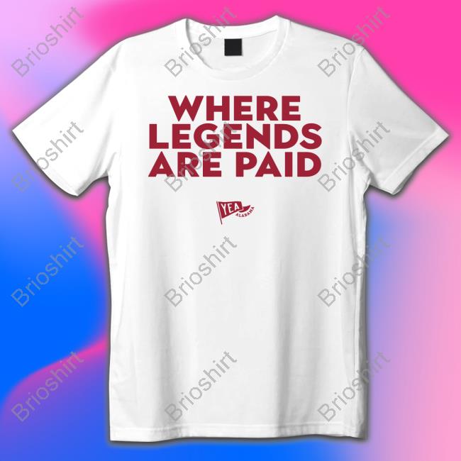 Ethan Lamb Where Legends Are Paid Yea Alabama Shirt