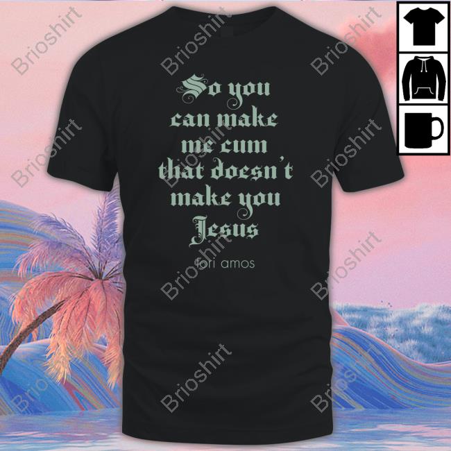 Tori Amos So You Can Make Me Cum Black Crewneck Sweatshirt Tori Amos Merch So You Can Make Me Cum Black Hoodie