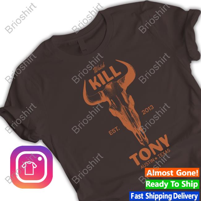 Watch Kill Est. 2013 Tony Austin Texas Essential T Shirt