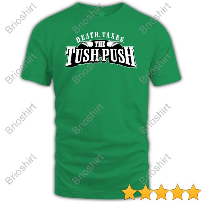Official Death Taxes The Tush Push Tee