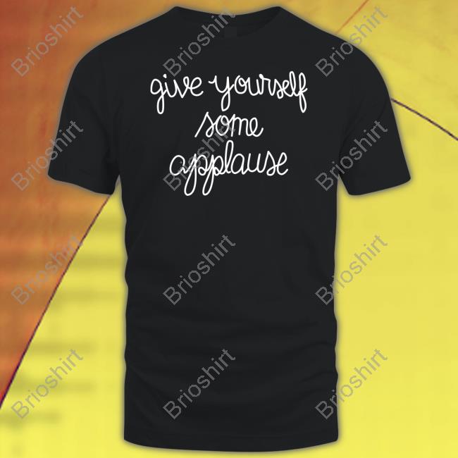 Give Yourself Some Applause Hoodie
