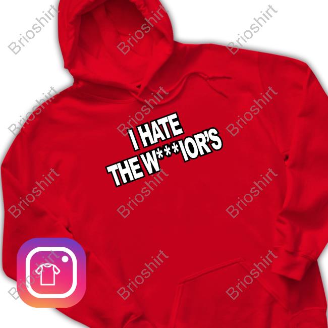 I Hate The Warrior's Shirt